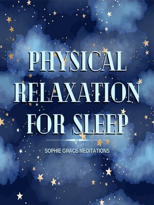 cover image of Physical Relaxation for Sleep